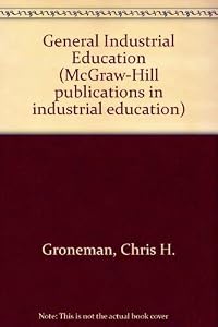 General industrial education (McGraw-Hill publications in industrial education)
