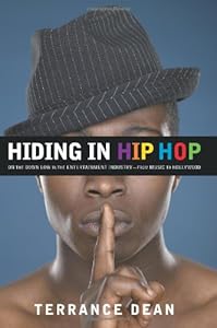 Hiding in Hip Hop: On the Down Low in the Entertainment Industry--from Music to Hollywood