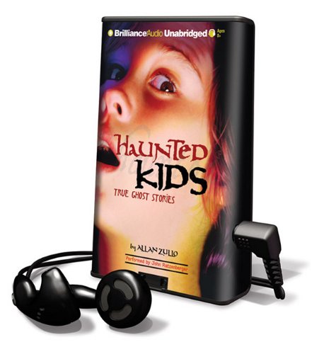 Haunted Kids: True Ghost Stories by Allan Zullo