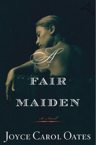 A Fair Maiden by Joyce Carol Oates
