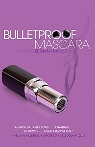 Bulletproof Mascara: A Novel