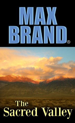 The Sacred Valley by Max Brand