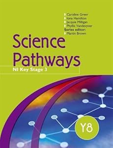 Science Pathways Year 8 Pupil's Book by Caroline Greer