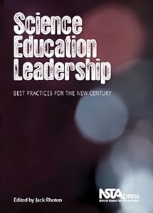 Science Education Leadership: Best Practices for the New Century - PB278X by Jack Rhoton