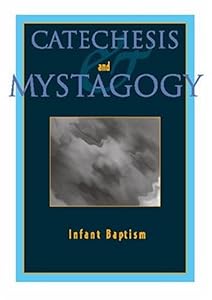 Catechesis and Mystagogy: Infant Baptism