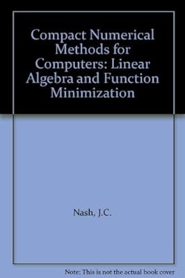 Compact Numerical Methods for Computers: Linear Algebra and Function Minimization