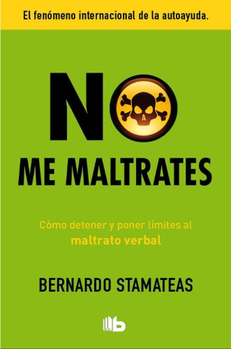 No me maltrates by Bernardo Stamateas