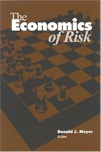 The Economics of Risk by Donald J. Meyer