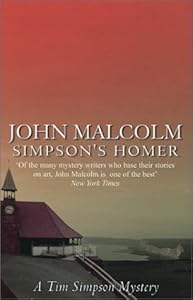 Simpson's Homer: A Tim Simpson Mystery (Tim Simpson Mysteries) by John Malcolm