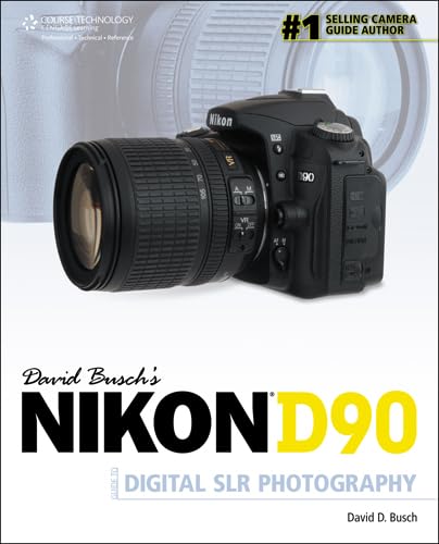 David Busch's Nikon D90 Guide to Digital SLR Photography (David Busch's Digital Photography Guides) by David D. Busch