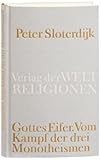 Gottes Eifer: Vom Kampf der drei Monotheismen - Peter Sloterdijk