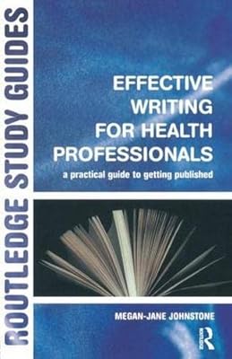 Effective Writing for Health Professionals: A Practical Guide to Getting Published