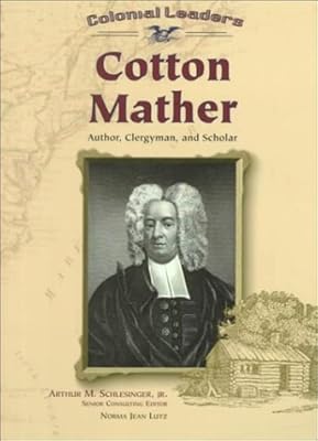 Cotton Mather (Colonial Leaders)