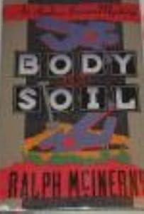 Body and Soil: An Andrew Broom Mystery by Ralph M. McInerny