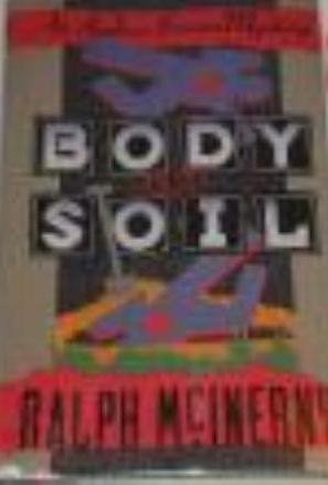Body and Soil: An Andrew Broom Mystery by Ralph M. McInerny