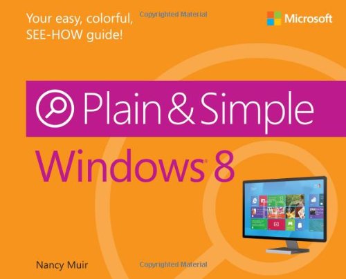 Windows 8 Plain &amp; Simple by Nancy Muir