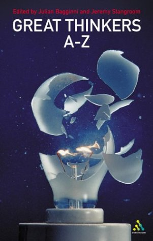 Great Thinkers A-Z by Julian Baggini