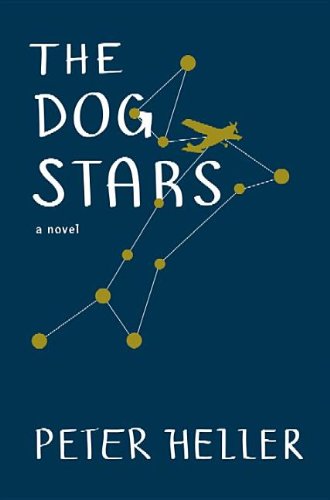 The Dog Stars by Peter Heller