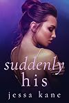 Suddenly His