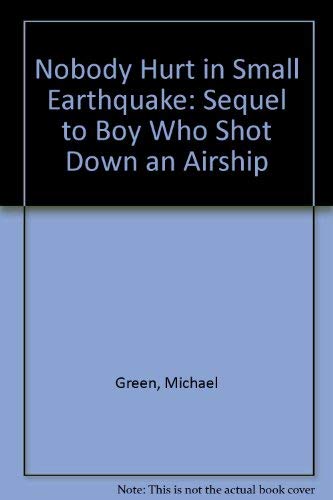 Nobody Hurt in Small Earthquake by Michael Frederick Green