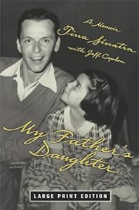 My Father's Daughter: A Memoir by Tina Sinatra