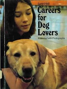 Careers for Dog Lovers by Lynn Hall