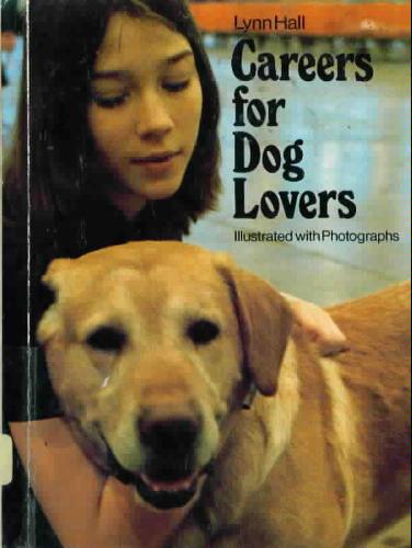 Careers for Dog Lovers by Lynn Hall