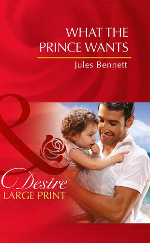 What the Prince Wants by Jules Bennett