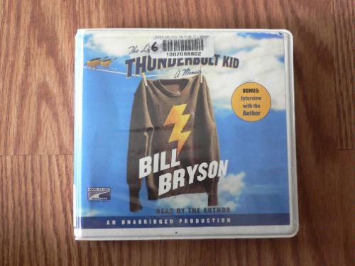 The Life and Times of the Thunderbolt Kid: A Memoir by Bill Bryson