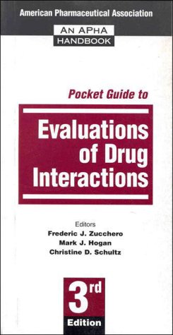 Pocket Guide to Evaluations of Drug Interactions by Frederic J. Zucchero