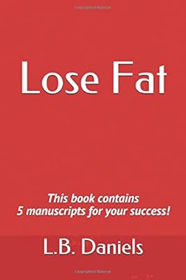Lose Fat: This book contains 5 manuscripts for your success! (Rapid Weight Loss Bundles)