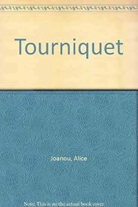 Tourniquet by Alice Joanou