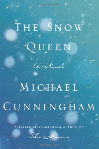 The Snow Queen: A Novel by Michael Cunningham