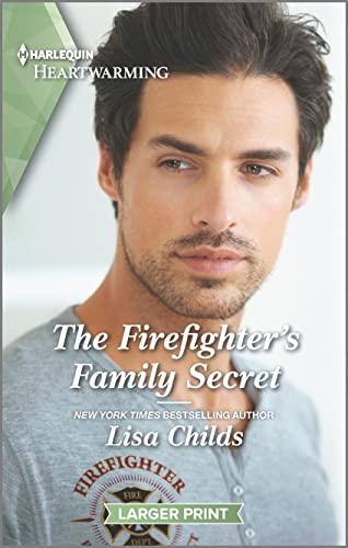 The Firefighter's Family Secret: A Clean and Uplifting Romance (Bachelor Cowboys Book 5) by Lisa Childs