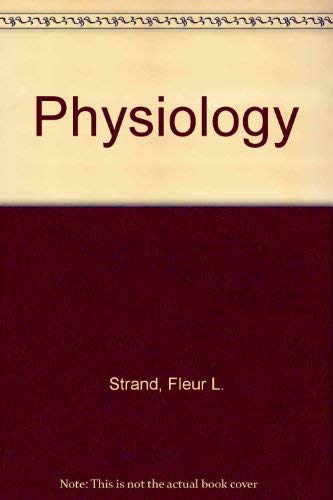 Physiology: A Regulatory Systems Approach by Fleur L. Strand