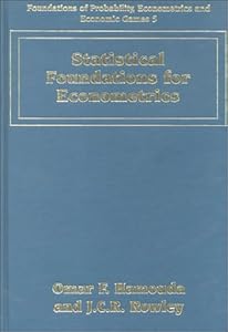 Statistical Foundations for Econometrics (Foundations of Probability, Econometrics and Economic Games series, 5) by O. F. Hamouda