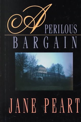 A Perilous Bargain (Edgecliffe Manor Mysteries #3) by Jane Peart