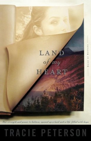 Land of My Heart (Heirs of Montana #1) by Tracie Peterson