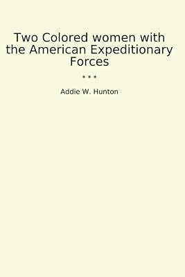 Two Colored women with the American Expeditionary Forces (Classic Books)