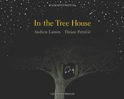 In the Tree House by Andrew Larsen  ,