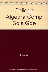 College Algebra Comp Sols Gde