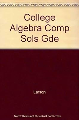 College Algebra Comp Sols Gde