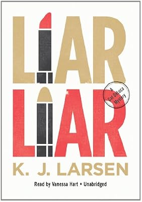 Liar, Liar (A Cat Deluca Mystery) (Library Edition) (Cat DeLuca Mysteries)