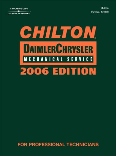 Chilton 2006 DaimlerChrysler Mechanical Service Manual (Chilton Chrysler Service Manual) by Chilton