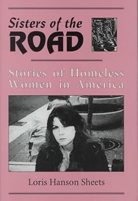Sisters of the Road: Stories of Homeless Women in America