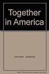 Together in America; the story of two races and one nation