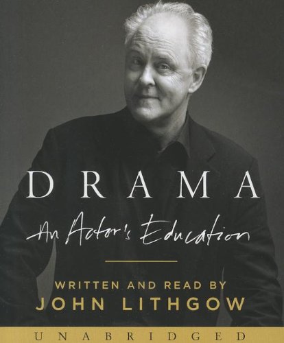 Drama: An Actor's Education by John Lithgow