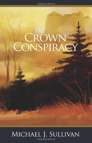 The Crown Conspiracy: The Riyria Revelations by Michael J. Sullivan