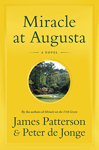 Miracle at Augusta by James Patterson