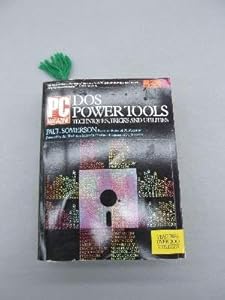 DOS power tools: Techniques, tricks, and utilities by Paul SOMERSON